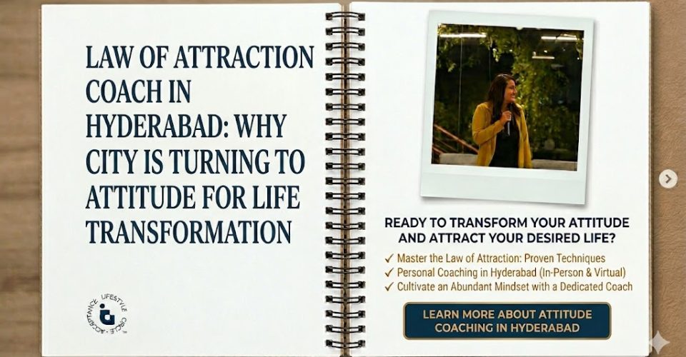 "Spiral-bound notebook with the text 'Law of Attraction Coach in Hyderabad: Why City is Turning to Attitude for Life Transformation' and a photo of a woman speaking, with a call-to-action for attitude coaching."