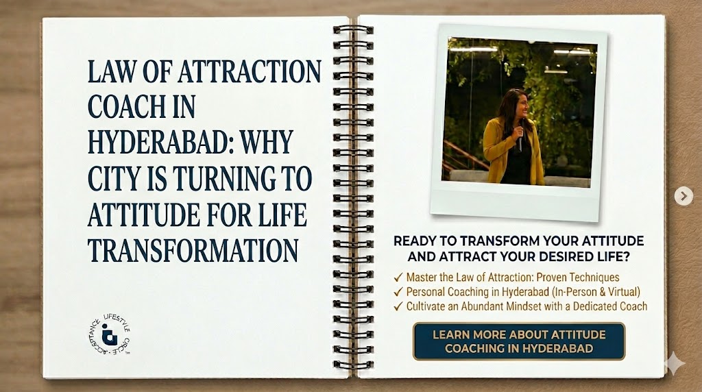 "Spiral-bound notebook with the text 'Law of Attraction Coach in Hyderabad: Why City is Turning to Attitude for Life Transformation' and a photo of a woman speaking, with a call-to-action for attitude coaching."