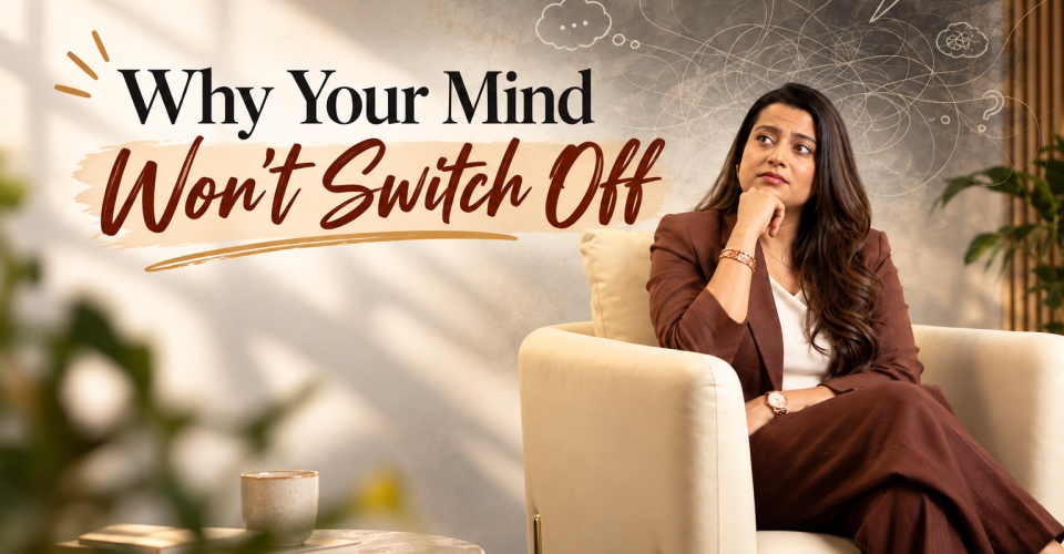 Why Your Mind Won’t Switch Off